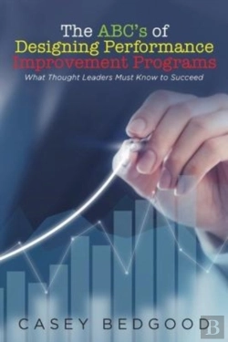 Bertrand.pt - The Abc'S Of Designing Performance Improvement Programs