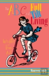 The Abc'S Of Full Tilt Living
