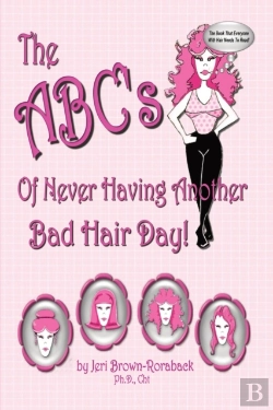 Bertrand.pt - The Abc'S Of Never Having Another Bad Hair Day