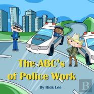 The Abc'S Of Police Work