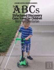 The Abcs Of Structured Discovery Cane Travel For Children