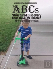 The Abcs Of Structured Discovery Cane Travel For Children