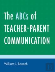 The Abcs Of Teacher-Parent Communication