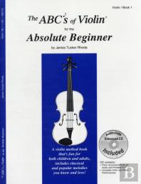 The Abc'S Of Violin For The Absolute Beginner