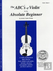 The Abc'S Of Violin For The Absolute Beginner