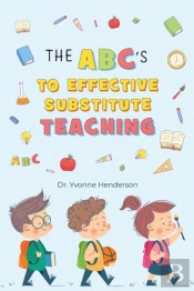 The Abc'S To Effective Substitute Teachi
