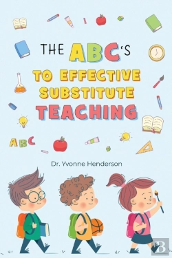 Bertrand.pt - The Abc'S To Effective Substitute Teachi