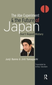 The Abe Experiment And The Future Of Japan