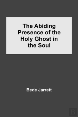 Bertrand.pt - The Abiding Presence Of The Holy Ghost In The Soul