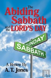 The Abiding Sabbath And The Lord'S Day