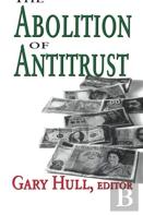 The Abolition Of Antitrust