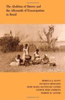 The Abolition Of Slavery And The Aftermath Of Emancipation In Brazil