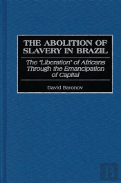 The Abolition Of Slavery In Brazil
