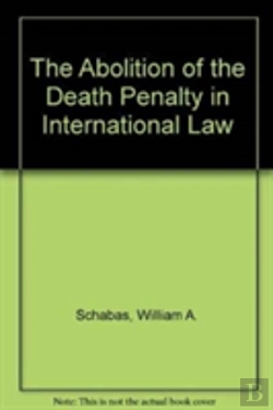 Bertrand.pt - The Abolition Of The Death Penalty In International Law