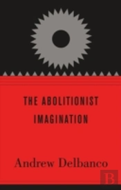 The Abolitionist Imagination