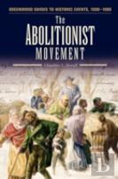 The Abolitionist Movement