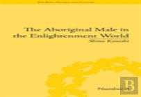 The Aboriginal Male In The Enlightenment World