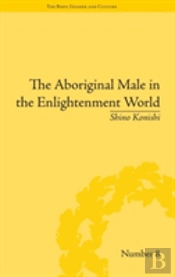 The Aboriginal Male In The Enlightenment World