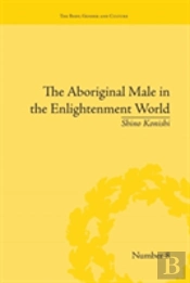 The Aboriginal Male In The Enlightenment World