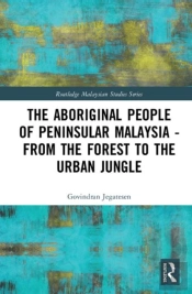 The Aboriginal People Of Peninsular Malaysia