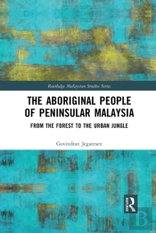The Aboriginal People Of Peninsular Malaysia
