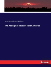 The Aboriginal Races Of North America