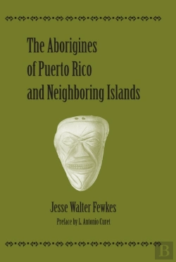Bertrand.pt - The Aborigines Of Puerto Rico And Neighboring Islands