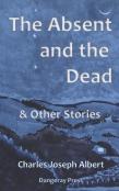 The Absent And The Dead, And Other Stories