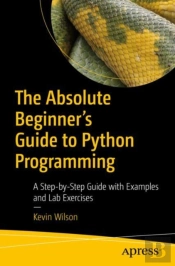The Absolute Beginner'S Guide To Python Programming