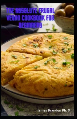 Bertrand.pt - The Absolute Frugal Vegan Cookbook For Beginners