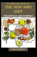 The Absolute Guide To The New Sibo Diet For Novices And Dummies