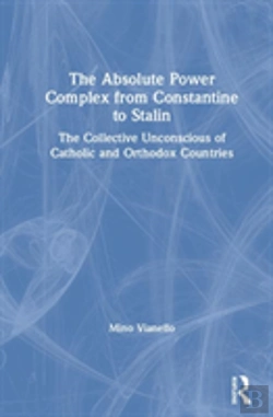 Bertrand.pt - The Absolute Power Complex From Constantine To Stalin