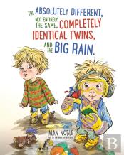 The Absolutely Different, Not Entirely The Same, Completely Identical Twins, And The Big Rain.