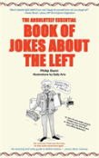 The Absolutely Essential Book Of Jokes About The Left