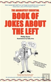 The Absolutely Essential Book Of Jokes About The Left