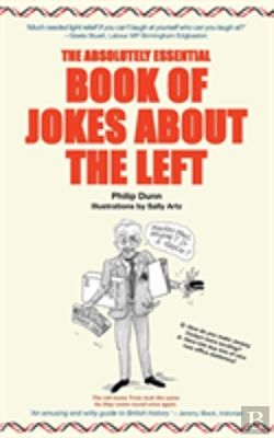 Bertrand.pt - The Absolutely Essential Book Of Jokes About The Left