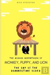 The Absurd Adventures Of Monkey, Puppy, And Lion