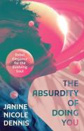 The Absurdity Of Doing You