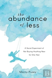 The Abundance Of Less