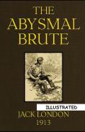 The Abysmal Brute Illustrated