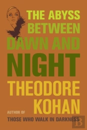 The Abyss Between Dawn And Night
