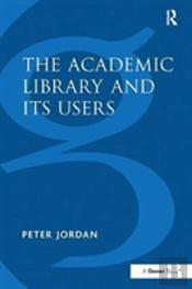 The Academic Library And Its Users