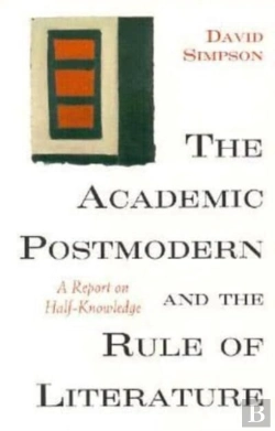Bertrand.pt - The Academic Postmodern And The Rule Of Literature