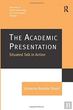 Bertrand.pt - The Academic Presentation: Situated Talk In Action