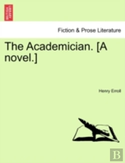 Bertrand.pt - The Academician. (A Novel.)