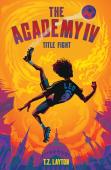 The Academy Iv: Title Fight
