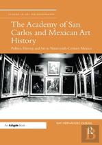 The Academy Of San Carlos And Mexican Art History