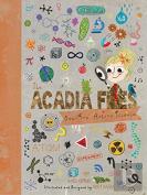 The Acadia Files
