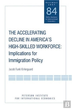 Bertrand.pt - The Accelerating Decline In America'S High-Skilled Workforce