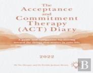 The Acceptance And Commitment Therapy (Act) Diary 2022